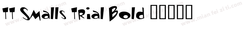 TT Smalls Trial Bold字体转换